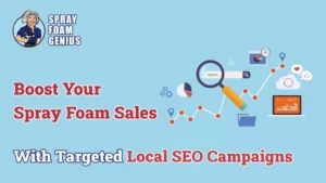 How Spray Foam Genius Marketing Is Fueling Contractors’ Growth Through Proven Local SEO