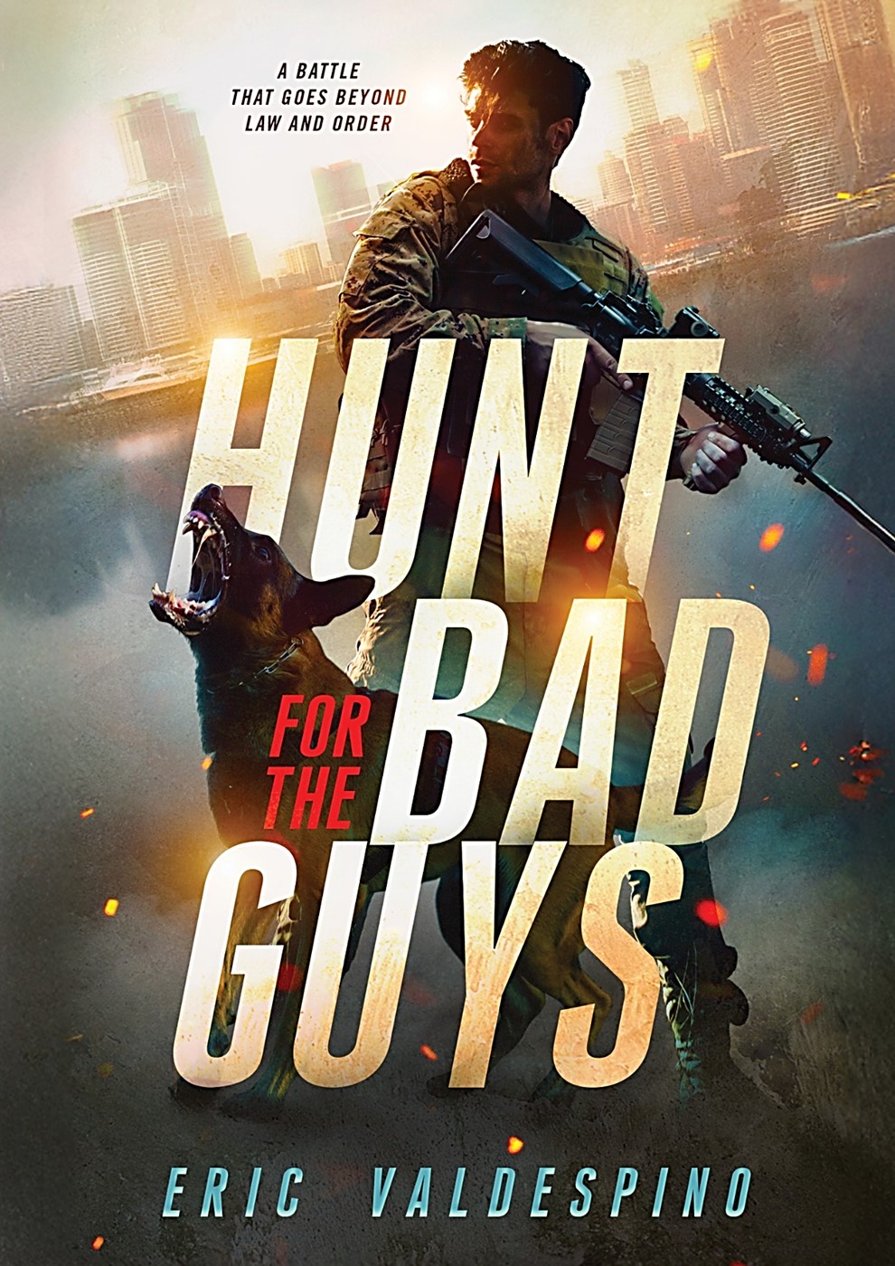 Hunt for the Bad Guys: A Relentless Thriller—and the Author’s Most Personal Work Yet